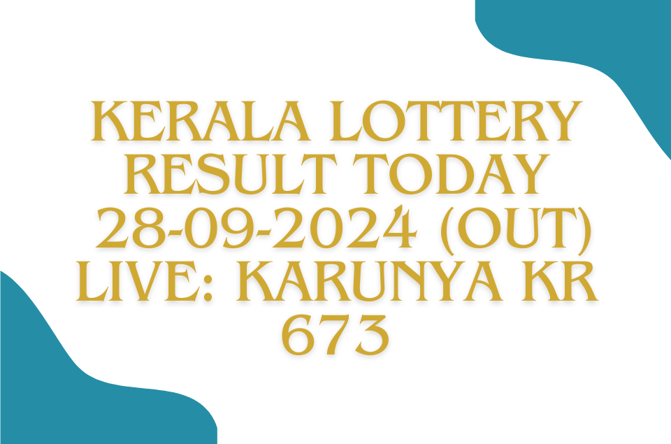 Kerala Lottery Result Today 28-09-2024 (OUT) Live