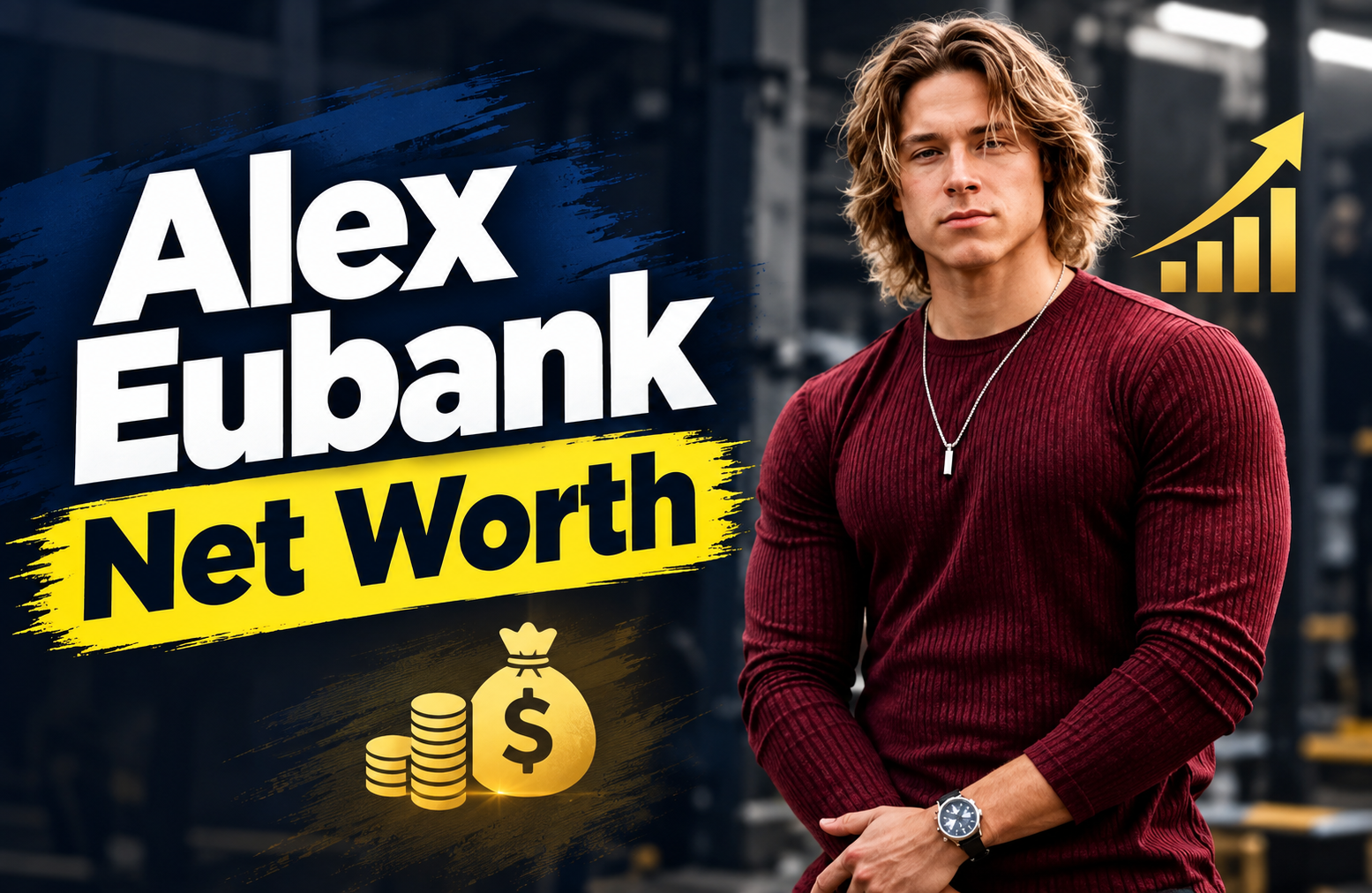 Alex Eubank Net Worth